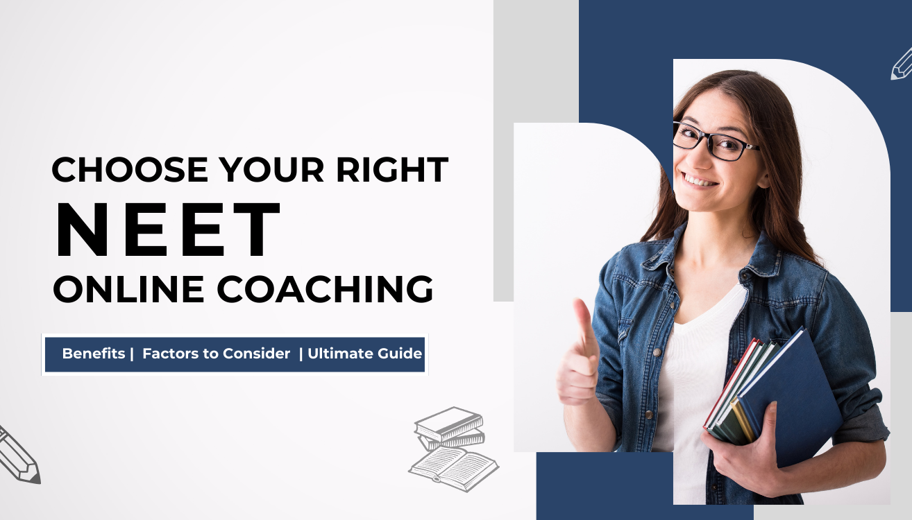 Choosing the Right NEET Online Classes Factors to Consider