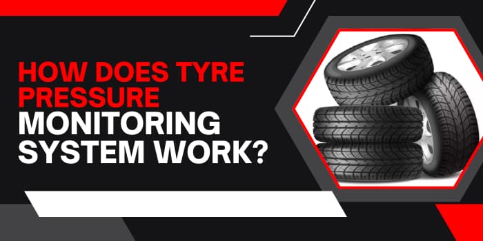 How Does Tyre Pressure Monitoring System Work