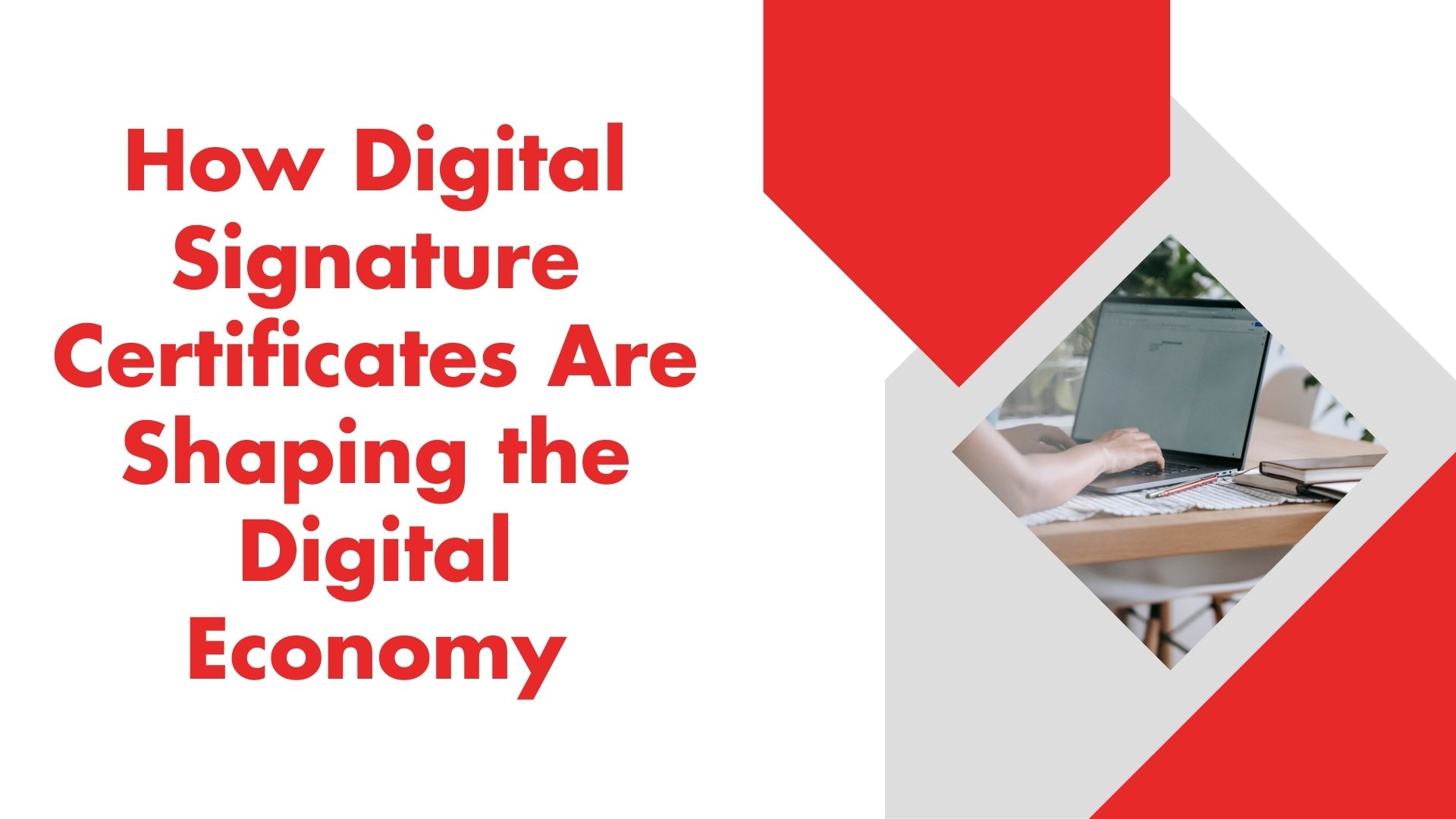 How Digital Signature Certificates Are Shaping the Digital Economy