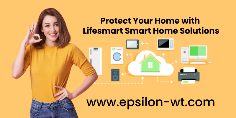 Protect Your Home with Lifesmart Smart Home Solutions