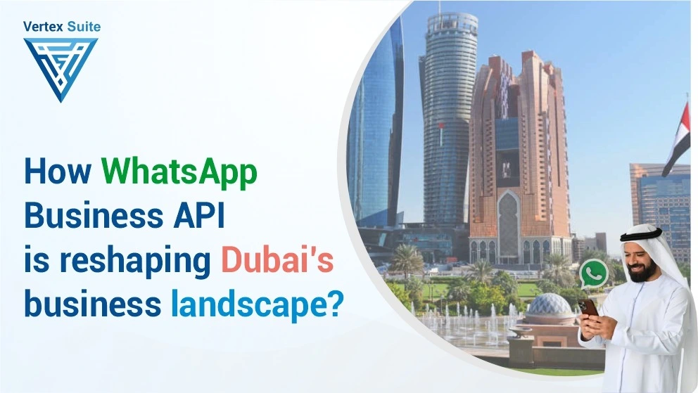 Understanding the WhatsApp for Business API for Dubai Businesses