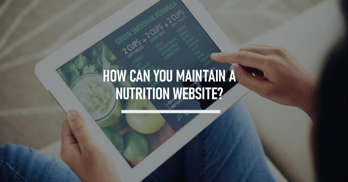 how can you maintain a nutrition website