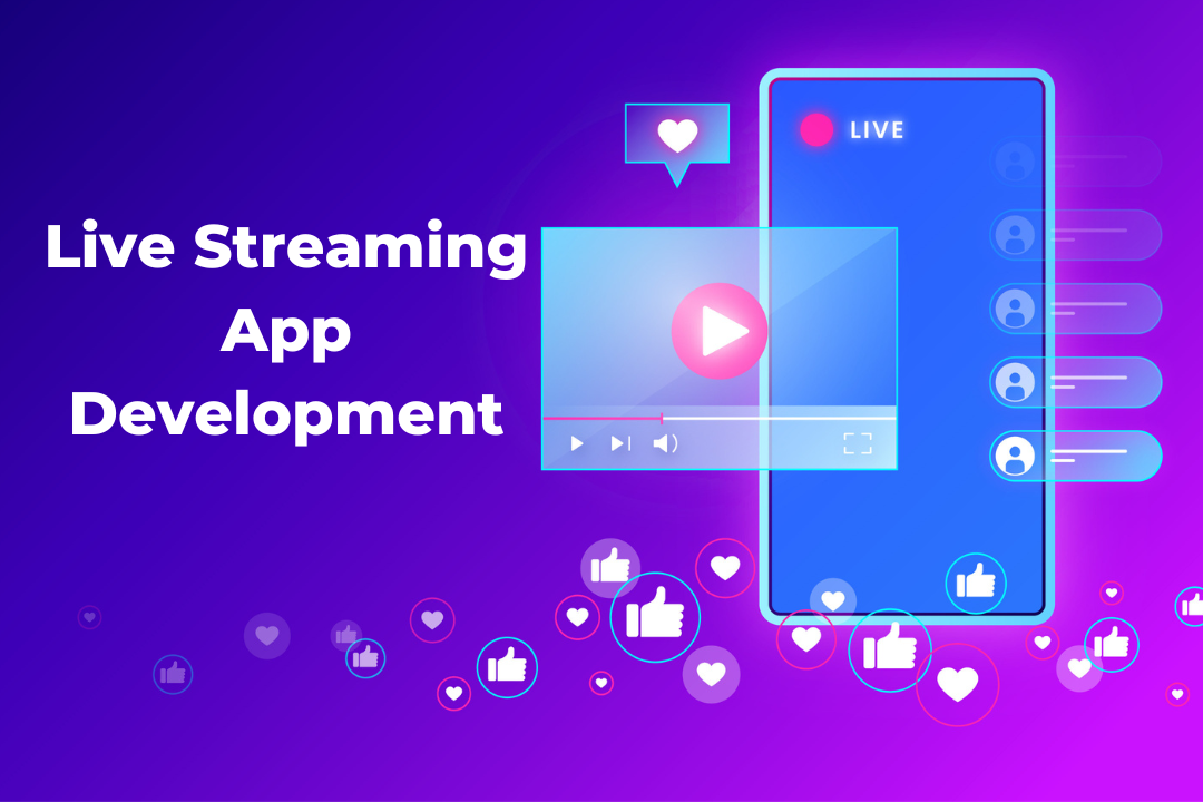 Live Streaming App development