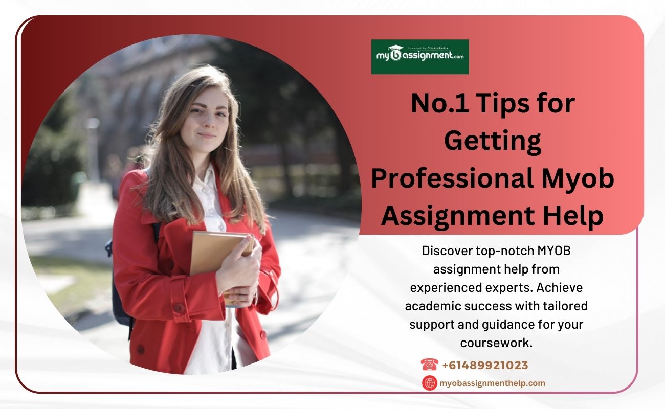 No.1 Tips for Getting Professional Myob Assignment Help