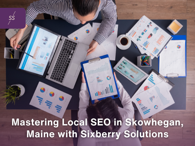 Local SEO in Skowhegan ME